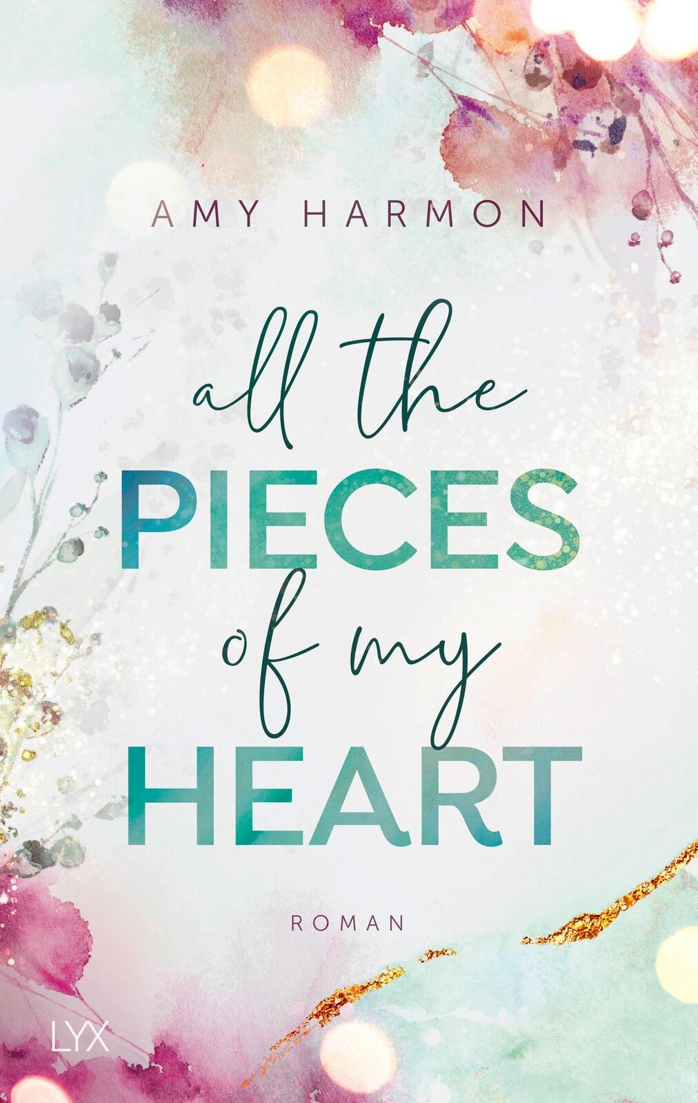 Thumbnail - All The Pieces Of My Heart | Amy Harmon | Taschenbuch | 416 S. |
