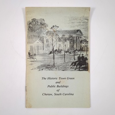 Historic Town Green Cheraw South Carolina Local History Booklet 1982