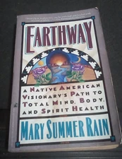 Earthway : A Native American Visionary's Path to Total Mind, Body, and Spirit...