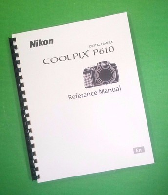 Owners Manual For Nikon P610 Camera 237 Pages W Clear Covers EBay owners-manual-for-nikon-p610-camera-237-pages-w-clear-covers-ebay