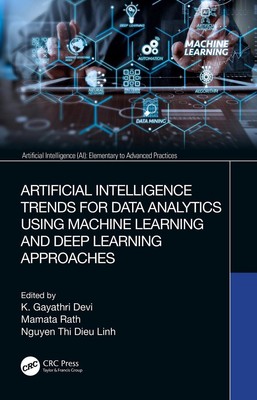 Artificial Intelligence Trends for Data Analytics Using Machine Learning and Dee
