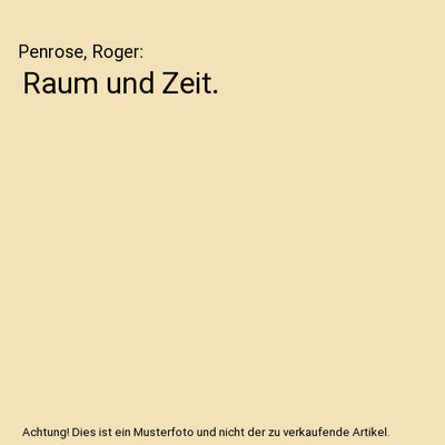 Raum und Zeit., Penrose, Roger