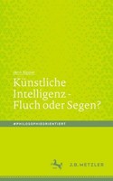 KüNstliche Intelligenz - Fluch Oder Segen? . Jens Kipper