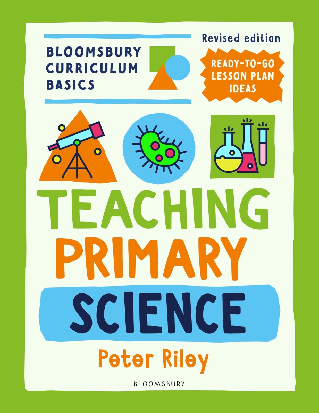 Bloomsbury Curriculum Basics: Teaching Primary Science Peter Riley - Image 6