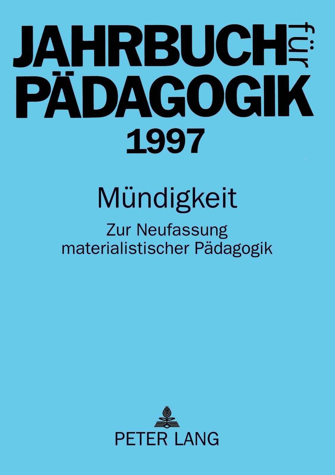 Thumbnail - Jahrbuch Für Pädagogik 1997 Mündigkeit Gernot Koneffke (u. A.)