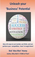 Unleash Your Business Potential Bob 'Idea Man' Hooey Taschenbuch Englisch 2024