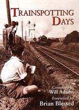 Trainspotting Days (Railway Heritage) by Adams, Will Paperback Book The Cheap