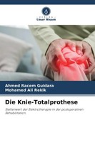 Ahmed Racem Guidara (U. A.) | Die Knie-Totalprothese | Taschenbuch | Deutsch
