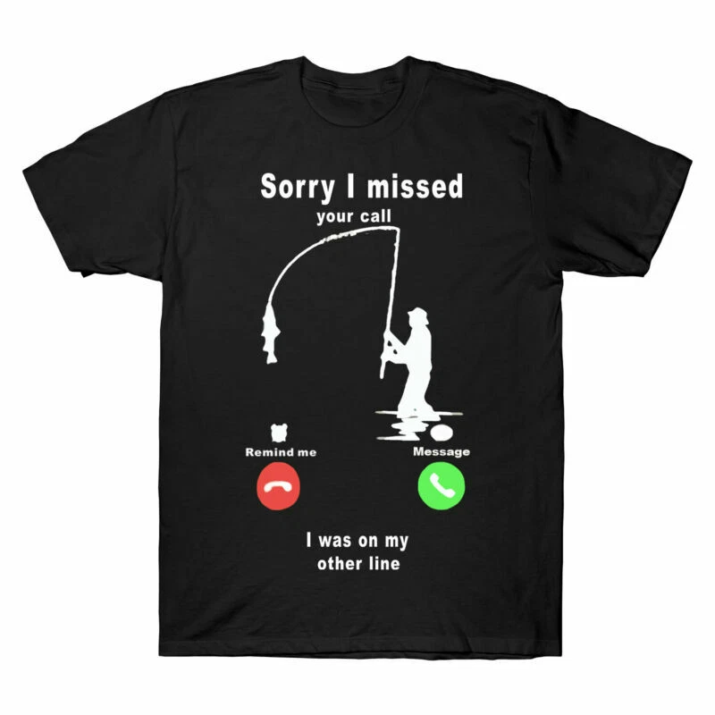Sorry I Missed Your Call Men's T-Shirt - Busy Finishing Love Tee  