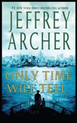 Only Time Will Tell (The Clifton Chronicles) - Hardcover - GOOD