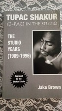 SIGNED Book TUPAC SHAKUR (2-pac) In the Studio 1989-1996 AUTOGRAPHED Jake Brown