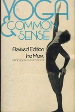 YOGA AND COMMON SENSE By Ina Marx