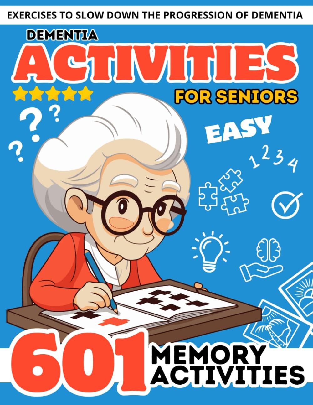 Dementia Activities for Seniors: 601 Relaxing Easy Brain Puzzles & Cognitive Me