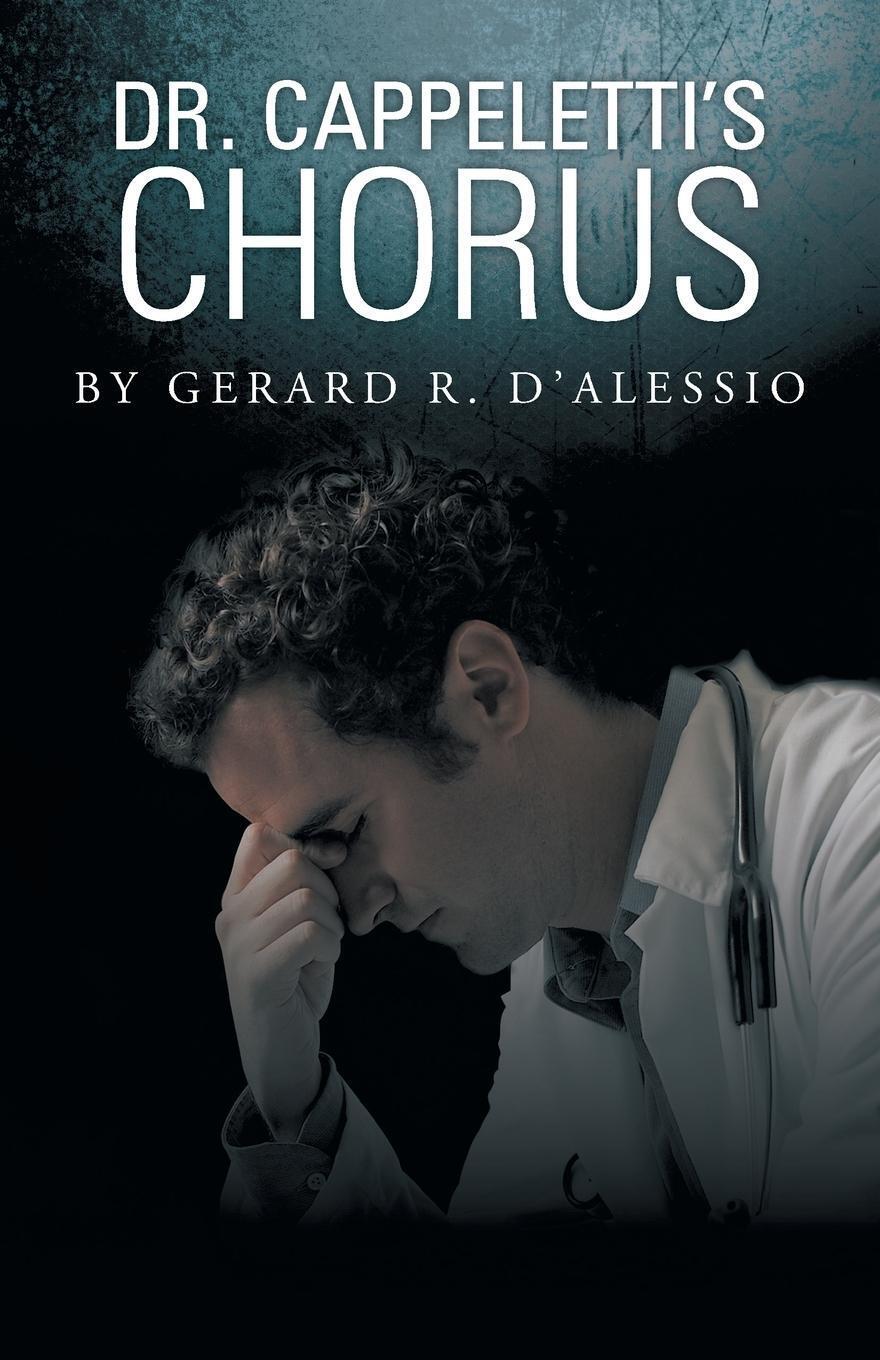 Thumbnail - Dr. Cappeletti's Chorus Gerard R. D'alessio Taschenbuch Paperback