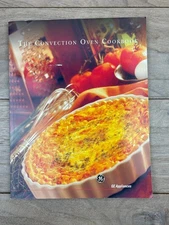 The Convection Oven Cookbook GE Appliances 2004 Cookbook Recipes