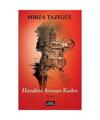 Hayalini Arayan Kadin, Mirza Tazegül
