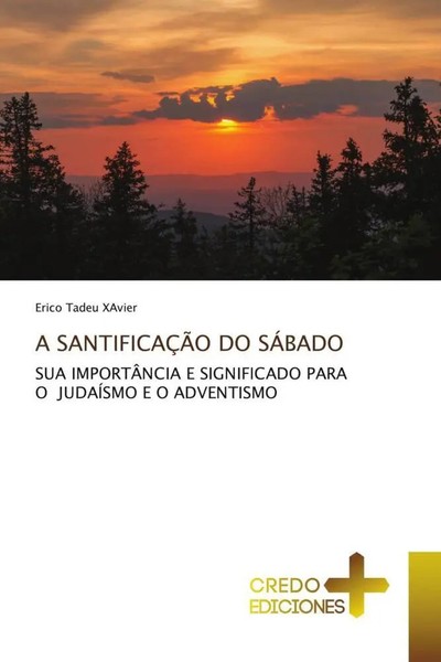 Erico Tadeu Xavier | A SantificaÇÃO DO SÁBado | Taschenbuch | Portugiesisch-image