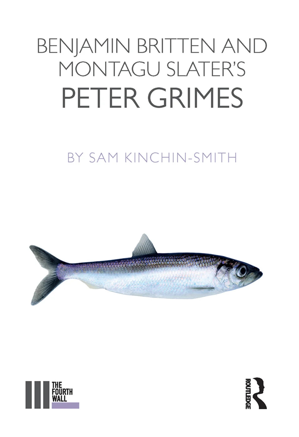 Benjamin Britten and Montagu Slater's Peter Grimes