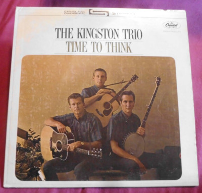 The Kingston Trio  (2310) Time To Think 1964 Capitol Records LA Press ST 2011