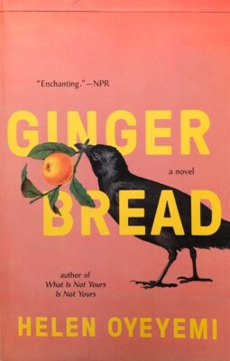 GINGERBREAD ~ HELEN OYEYEMI ~ SOFT COVER ~ NEW 