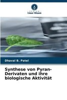 Dhaval B. Patel | Synthese Von Pyran-Derivaten Und Ihre Biologische AktivitäT