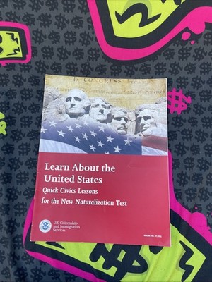 Learn About the United States Quick Civics Lessons for the Naturalization