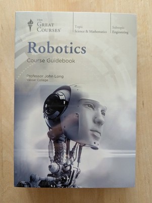 Great Courses: Robotics by Professor John Long 4-DVD Set & Guidebook, NEW SEALED