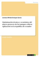 OptimizacióN TéCnica Y EconóMica Del Macro Proyecto De Los Parques EóLicos. Apli