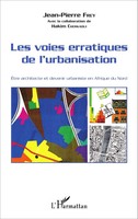 Jean-Pierre Frey | Les Voies Erratiques De L'urbanisation | Taschenbuch (2020)