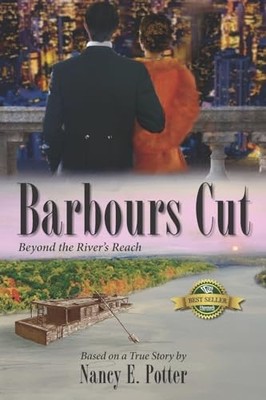 Barbours Cut: Beyond the River's Re..., Potter, Nancy E