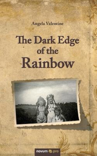Thumbnail - The Dark Edge Of The Rainbow By Valentine, Angela