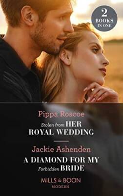 Stolen From Her Royal Wedding  A Diamond For My Forbidden Bride - GOOD