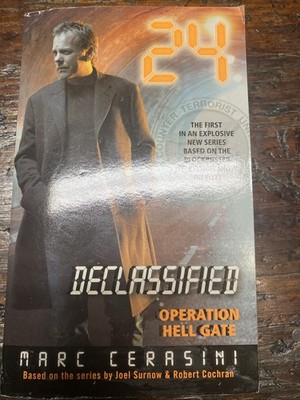 24 Declassified: Operation Hell Gate by Marc Cerasini (2005, Mass Market)