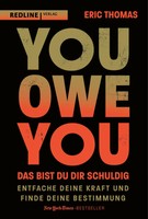 You Owe You - Das Bist Du Dir Schuldig Eric Thomas Buch 288 S. Deutsch 2023