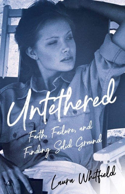 Untethered by Laura Whitfield (Paperback Book)