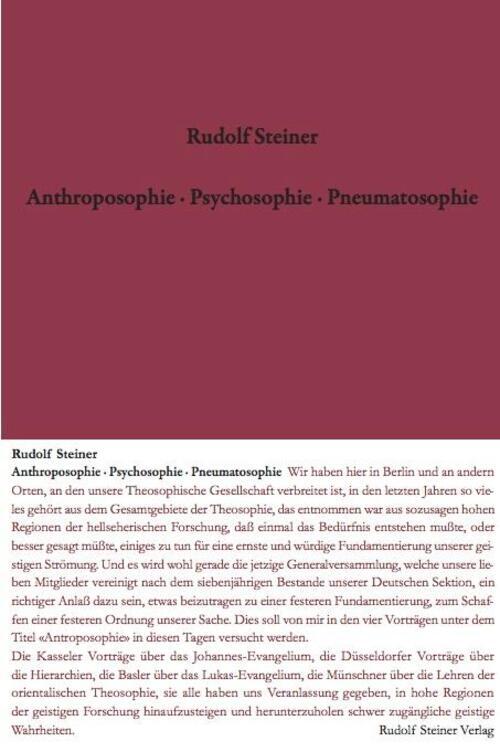 Anthroposophie - Psychosophie - Pneumatosophie Rudolf Steiner