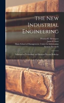 The new Industrial Engineering: Information Technology and Business Process