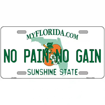 No Pain No Gain Florida Metal Sign