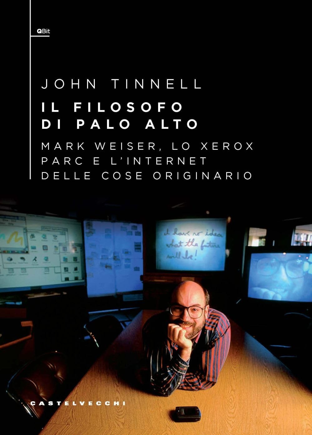 Libri Tinnell John - Il Filosofo Di Palo Alto. Mark Weiser, Xerox Parc