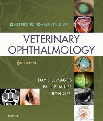 Slatter's Fundamentals of Veterinary Ophthalmology 6th Edition by Ron Ofri (Engl