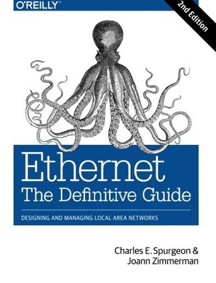ETHERNET: THE DEFINITIVE GUIDE: DESIGNING AND MANAGING By Charles E. Spurgeon