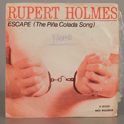 SINGLE. Escape (The Piña Colada Song) - Rupert Holmes            