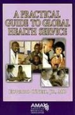 A Practical Guide to Global Health Services Perfect Edward, Jr. O
