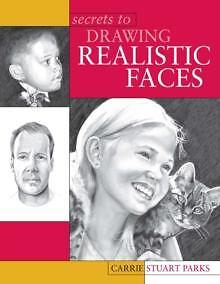  Secrets to Drawing Realistic Faces by Carrie Stuart Parks 9781581802160 Paperba