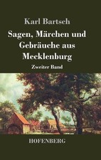 Sagen, Mrchen und Gebruche aus Mecklenburg: Zweiter Band by Karl Bartsch (German