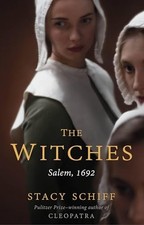 The Witches: Salem, 1692 by Schiff, Stacy Book The Cheap