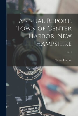 Annual Report  Town Of Center Harbor, New Hampshire; 1914