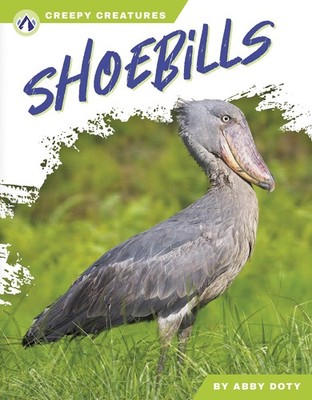 Shoebills (Creepy Creatures) by Doty  New 9798892503228 Fast Free Shipping..