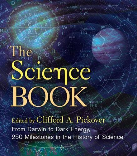 Clifford A. Pickover The Science Book (Copertina rigida) Sterling Milestones