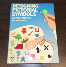 Designing Pictorial Symbols by Rose Deneve, Nigel Holmes 0823013278